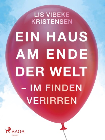 Ein Haus am Ende der Welt - Im Finden verirren (Lis Vibeke Kristensen). 