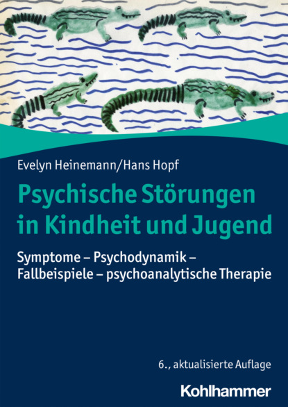 Evelyn Heinemann - Psychische Störungen in Kindheit und Jugend