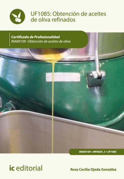 Obtención de aceites de oliva refinados. INAK0109 (Rosa Cecilia Ojeda González). 