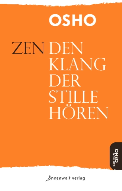 Обложка книги Zen – Den Klang der Stille hören, OSHO