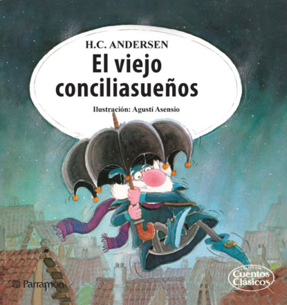 Hans Christian Andersen - El viejo conciliasueños
