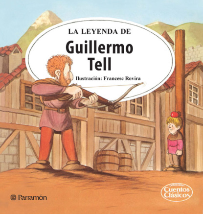 La leyenda de - Guillermo Tell