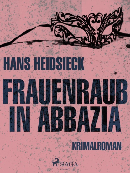 Frauenraub in Abbazia (Hans Heidsieck). 