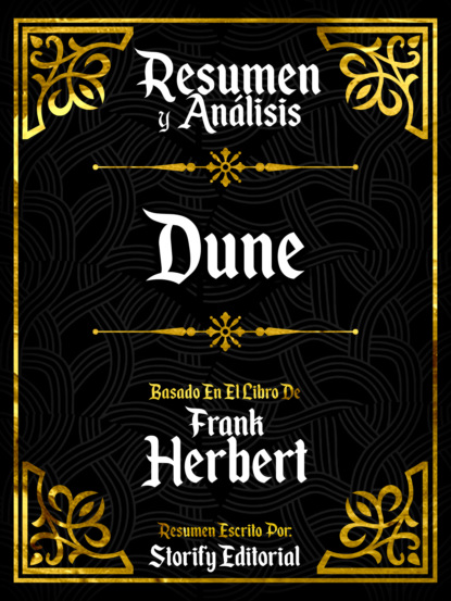 

Resumen y Analisis: Dune - Basado En El Libro De Frank Herbert