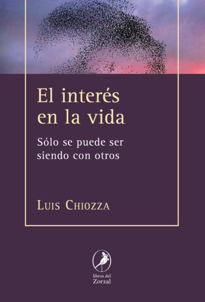 Luis Chiozza - El interés en la vida