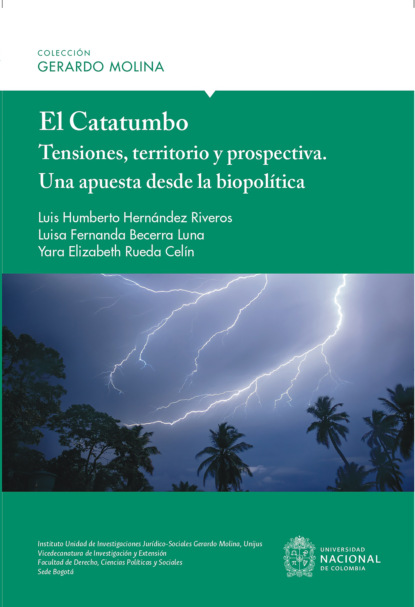 El Catatumbo: Tensiones, territorio y prospectiva - Una apuesta desde la biopol?tica