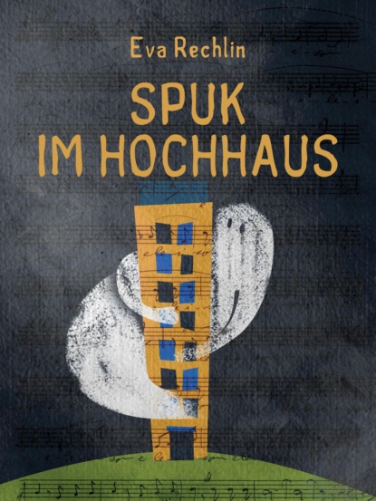 Eva Rechlin - Spuk im Hochhaus