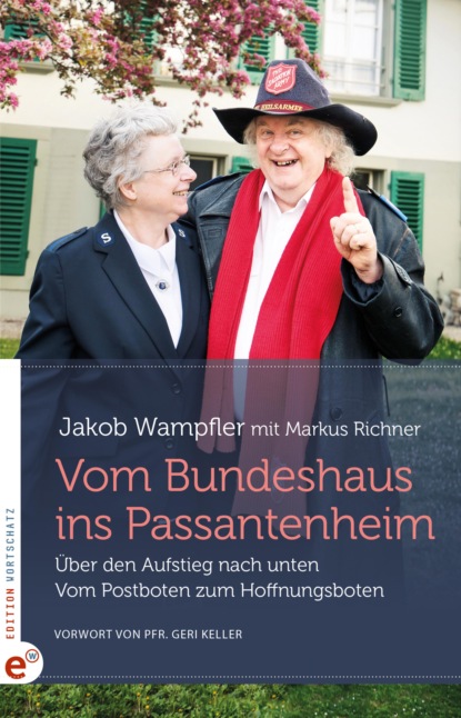 Vom Bundeshaus ins Passantenheim (Jakob Wampfler). 