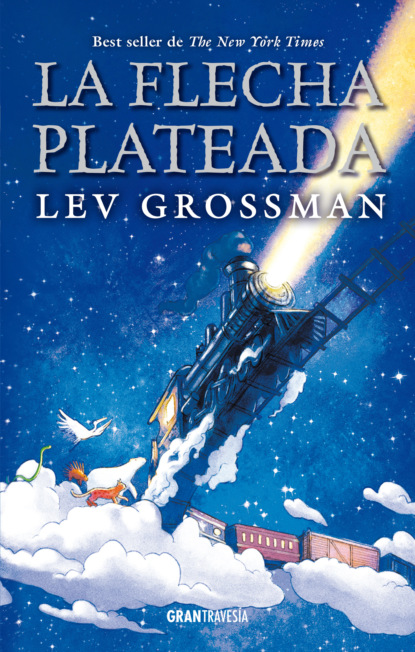 Lev Grossman - La flecha plateada