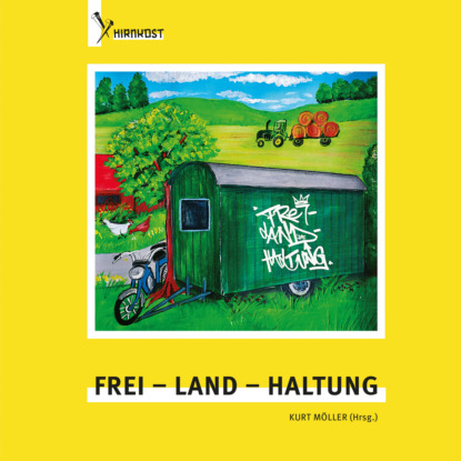 Группа авторов - Frei - Land - Haltung