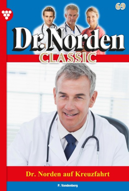 Dr. Norden Classic 69 – Arztroman