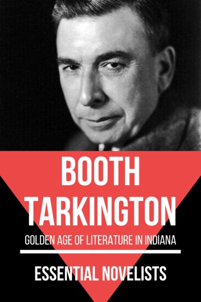 Booth Tarkington - Essential Novelists - Booth Tarkington