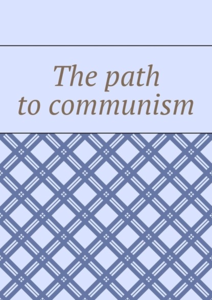 The path to communism