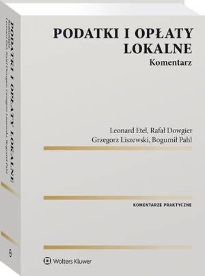 

Podatki i opłaty lokalne. Komentarz