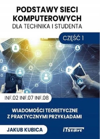 

Podstawy sieci dla technika i studenta - Część 1