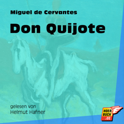 Miguel de Cervantes - Don Quijote (Gekürzt)