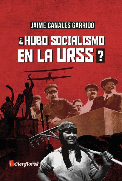Jaime Canales Garrido - ¿Hubo socialismo en la URSS?