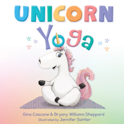 Unicorn Yoga (Unabridged) - Gina Cascone