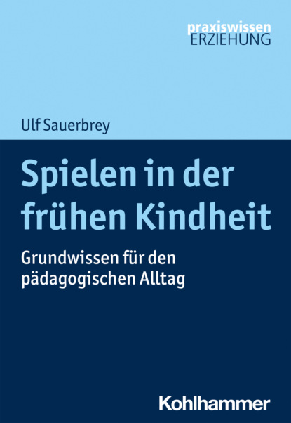 Ulf Sauerbrey - Spielen in der frühen Kindheit