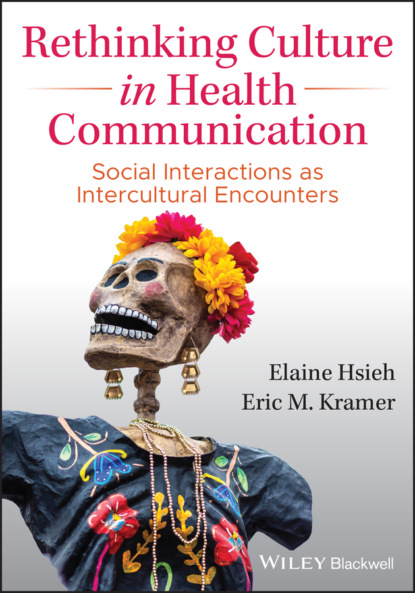 Rethinking Culture in Health Communication (Elaine Hsieh). 
