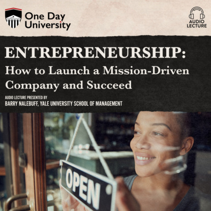 Ксюша Ангел - Entrepreneurship - How to Launch a Mission-Driven Company and Succeed (Unabridged)