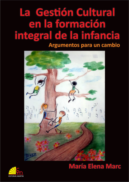 María Elena Marc - La Gestión Cultural en la formación integral de la infancia