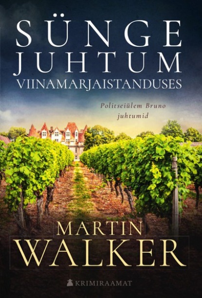 Martin  Walker - Sünge juhtum viinamarjaistanduses