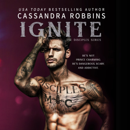 Ксюша Ангел - Ignite - The Disciples, Book 4 (Unabridged)