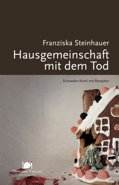 Franziska Steinhauer - Hausgemeinschaft mit dem Tod