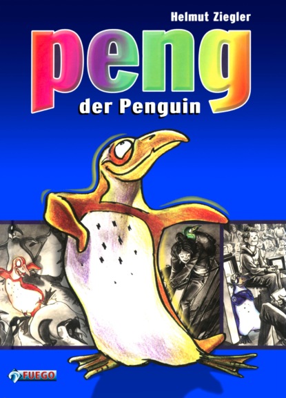 Helmut Ziegler - Peng, der Penguin