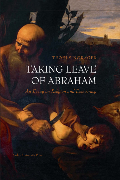 Troels Norager - Taking Leave of Abraham