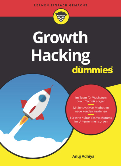 Growth Hacking für Dummies - Anuj Adhiya