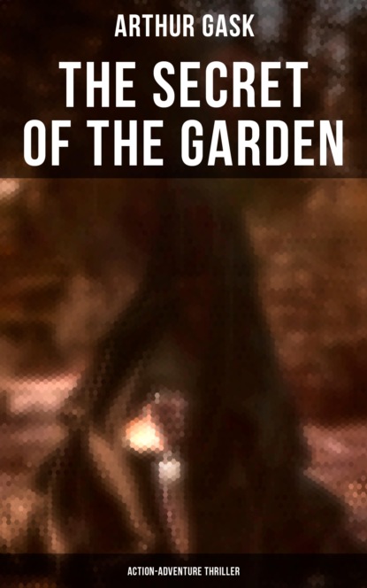 

The Secret of the Garden (Action-Adventure Thriller)