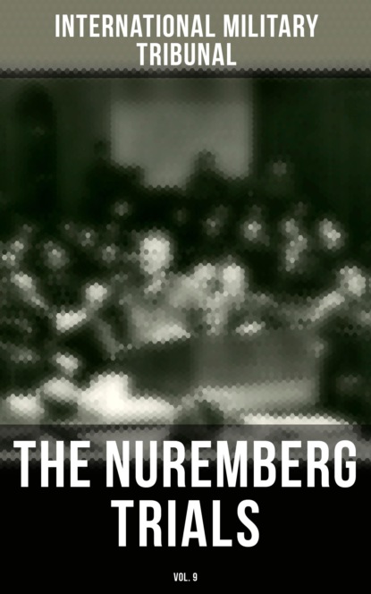 

The Nuremberg Trials (Vol.9)