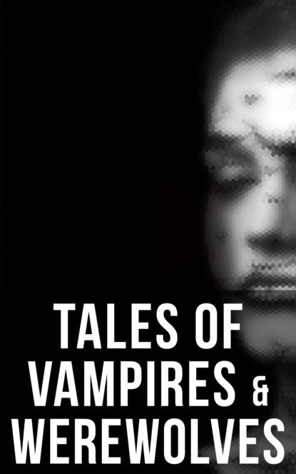 Редьярд Джозеф Киплинг - Tales of Vampires & Werewolves