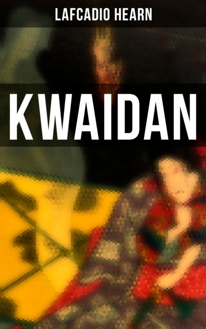 

Kwaidan