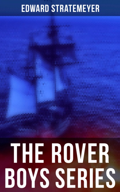 Stratemeyer Edward - The Rover Boys Series