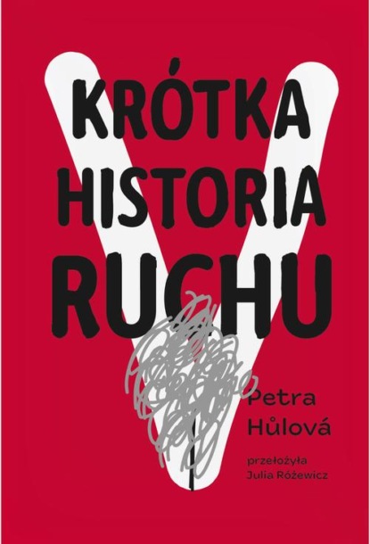 Petra Hulova - Krótka historia Ruchu