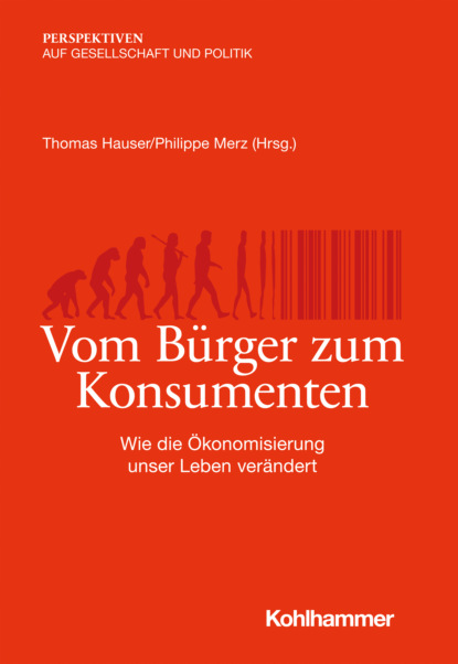 Группа авторов - Vom Bürger zum Konsumenten