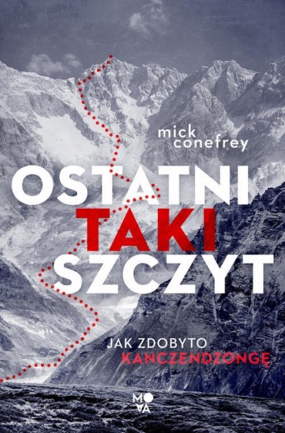 Mick Conefrey - Ostatni taki szczyt