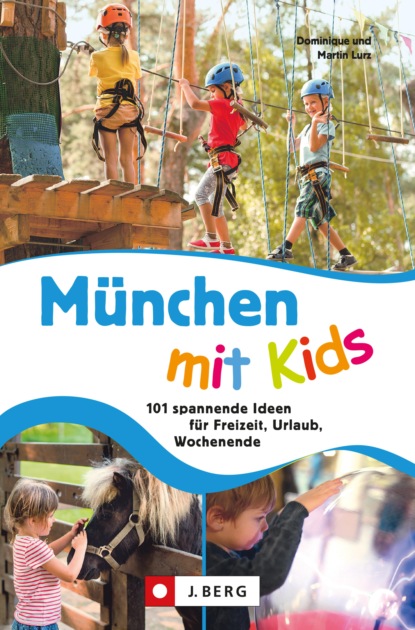 Dominique Lurz - München mit Kids
