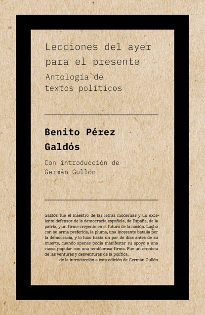 Benito Pérez Galdós - Lecciones del ayer para el presente
