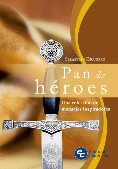 Sebastián Escudero - Pan de héroes