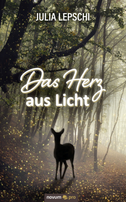 Das Herz aus Licht (Julia Lepschi). 