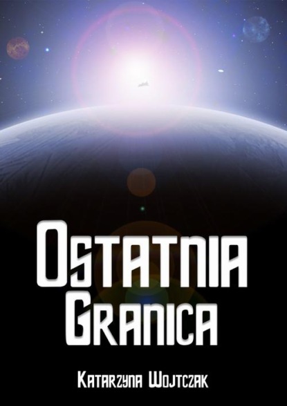 Katarzyna Wojtczak - Ostatnia Granica