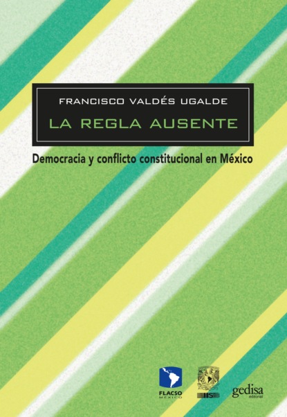 Francisco Valdés Ugalde - La regla ausente