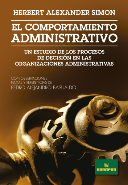 Herbert Alexander Simon - El comportamiento administrativo