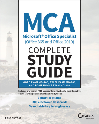 Eric Butow - MCA Microsoft Office Specialist (Office 365 and Office 2019) Complete Study Guide