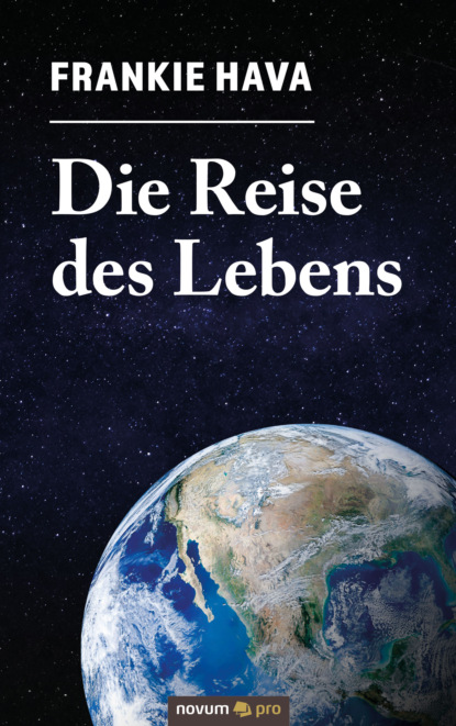 Die Reise des Lebens (Frankie Hava). 