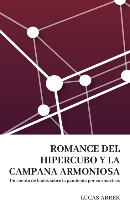 Lucas Abrek - Romance del hipercubo y la campana armoniosa